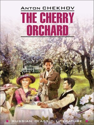 cover image of The Cherry Orchard / Вишневый сад. Книга для чтения на английском языке